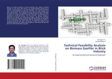 Bookcover of Technical Feasibility Analysis on Biomass Gasifier in Brick Industry
