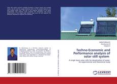 Bookcover of Techno-Economic and Performance analysis of solar still system