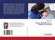 Copertina di Rotary Endodontics in Pediatric Dentistry