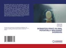 Copertina di DERMATOGLYPHICS IN ORAL POTENTIALLY MALIGNANT DISORDERS