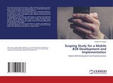 Bookcover of Scoping Study for a Mobile B2B Development and Implementation