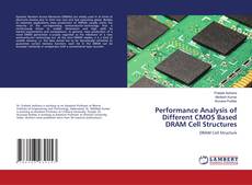 Copertina di Performance Analysis of Different CMOS Based DRAM Cell Structures