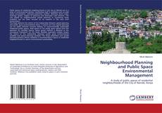 Bookcover of Neighbourhood Planning and Public Space Environmental Management