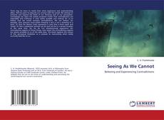Copertina di Seeing As We Cannot