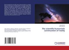 Copertina di The scientific-humanistic construction of reality