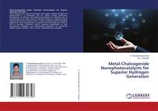 Copertina di Metal-Chalcogenide Nanophotocatalysts for Superior Hydrogen Generation