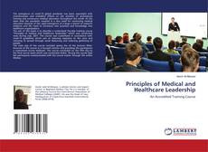 Copertina di Principles of Medical and Healthcare Leadership