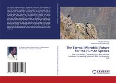Copertina di The Eternal Microbial Future for the Human Species