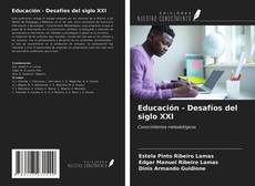 Bookcover of Educación - Desafíos del siglo XXI