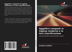 Aggettivi composti in inglese moderno e la loro classificazione kitap kapağı