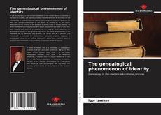 Capa do livro de The genealogical phenomenon of identity 