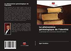 Buchcover von Le phénomène généalogique de l'identité