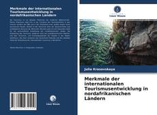 Обложка Merkmale der internationalen Tourismusentwicklung in nordafrikanischen Ländern