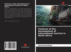 Features of the development of international tourism in North Africa的封面