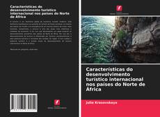 Borítókép a  Características do desenvolvimento turístico internacional nos países do Norte de África - hoz