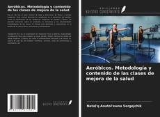 Portada del libro de Aeróbicos. Metodología y contenido de las clases de mejora de la salud