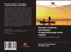 Buchcover von Pensée créative. Stratégies d'apprentissage auto-régulé