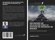 Portada del libro de MECANISMO DE APLICACIÓN PARA LA GESTIÓN DE RESIDUOS EN NIGERIA