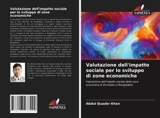Copertina di Valutazione dell'impatto sociale per lo sviluppo di zone economiche