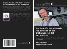 Portada del libro de Implicación del ruido de los aviones en los trabajadores del aeropuerto