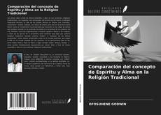 Bookcover of Comparación del concepto de Espíritu y Alma en la Religión Tradicional