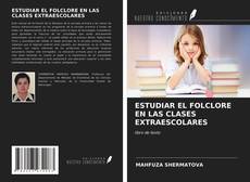 Bookcover of ESTUDIAR EL FOLCLORE EN LAS CLASES EXTRAESCOLARES