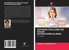 ESTUDAR FOLCLORE EM AULAS EXTRACURRICULARES的封面