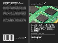 Portada del libro de Análisis del rendimiento de diferentes estructuras de celdas DRAM basadas en CMOS