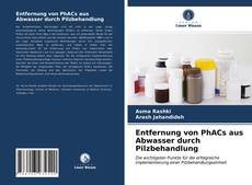 Capa do livro de Entfernung von PhACs aus Abwasser durch Pilzbehandlung 