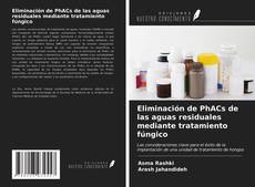 Bookcover of Eliminación de PhACs de las aguas residuales mediante tratamiento fúngico