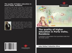 Borítókép a  The quality of higher education in Porto Velho, Rondônia - hoz