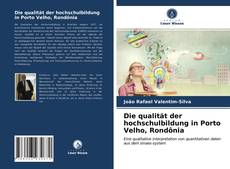Capa do livro de Die qualität der hochschulbildung in Porto Velho, Rondônia 