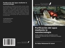 Bookcover of Purificación del agua mediante la nanotecnología