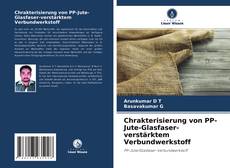 Обложка Chrakterisierung von PP-Jute-Glasfaser-verstärktem Verbundwerkstoff