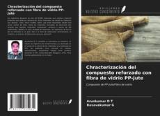 Bookcover of Chracterización del compuesto reforzado con fibra de vidrio PP-Jute