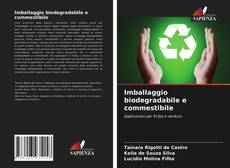 Copertina di Imballaggio biodegradabile e commestibile
