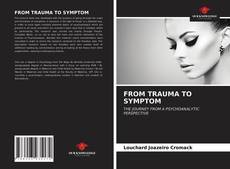 Portada del libro de FROM TRAUMA TO SYMPTOM