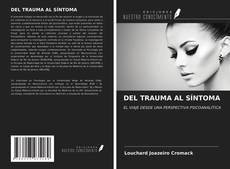 Portada del libro de DEL TRAUMA AL SÍNTOMA