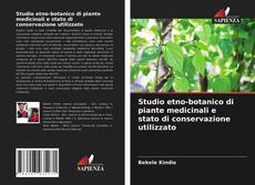 Studio etno-botanico di piante medicinali e stato di conservazione utilizzato kitap kapağı