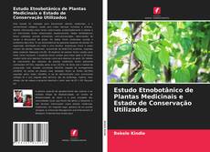 Capa do livro de Estudo Etnobotânico de Plantas Medicinais e Estado de Conservação Utilizados 
