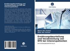 Bookcover of Ernährungsbeurteilung und Verabreichung von NTE bei Intensivpatienten