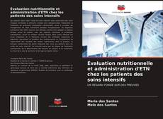 Обложка Évaluation nutritionnelle et administration d'ETN chez les patients des soins intensifs