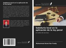 Portada del libro de Sabiduría local en la aplicación de la ley penal