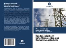 Kondensatorbank-Schalttransienten und Reduzierungstechnik的封面