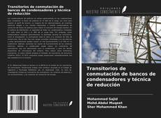 Bookcover of Transitorios de conmutación de bancos de condensadores y técnica de reducción