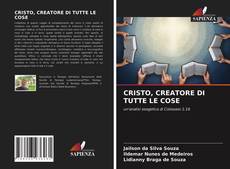 CRISTO, CREATORE DI TUTTE LE COSE kitap kapağı