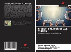 Capa do livro de CHRIST, CREATOR OF ALL THINGS 