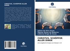Capa do livro de CHRISTUS, SCHÖPFER ALLER DINGE 
