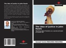The idea of justice in John Rawls的封面