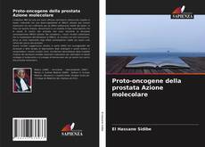 Proto-oncogene della prostata Azione molecolare kitap kapağı